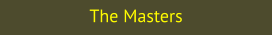 The Masters